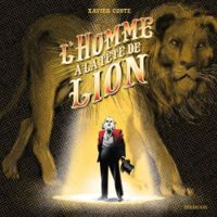 Xavier Coste - L'homme à la tête de lion