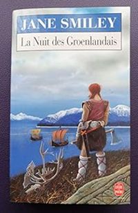 Jane Smiley - La nuit des groenlandais