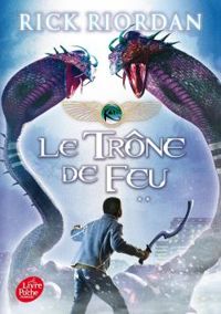 Nathalie Serval - Rick Riordan - Le Trône de feu : Kane chronicles - tome 2 (Wiz)