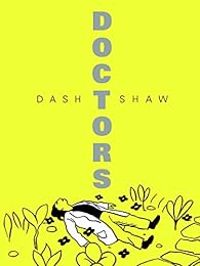 Dash Shaw - Doctors