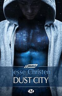 Jesse Christen - Dust City: Dust City, T1