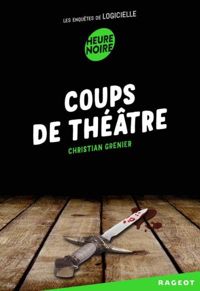 Christian Grenier - Coups de théâtre: Les enquêtes de Logicielle