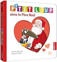 Orianne Lallemand - Eleonore Thuillier - P'tit Loup aime le Père Noël