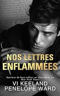 Couverture du livre Nos lettres enflammées - Penelope Ward - Vi Keeland