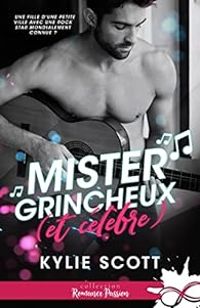 Kylie Scott - Mister Grincheux