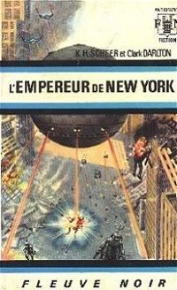 Clark Darlton - Karl Herbert Scheer - L'Empereur de New-York