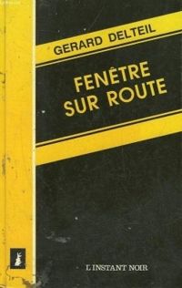 Gerard Delteil - Fenêtre sur route