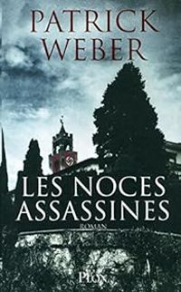 Patrick Weber - Les noces assassines