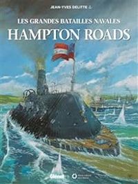 Couverture du livre Les grandes batailles navales : Hampton Roads - Jean Yves Delitte