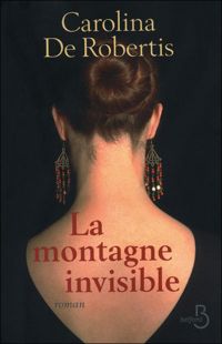 Couverture du livre La Montagne invisible - Carolina De Robertis