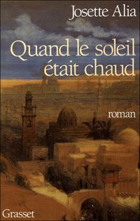 Couverture du livre Quand le soleil était chaud  - Josette Alia