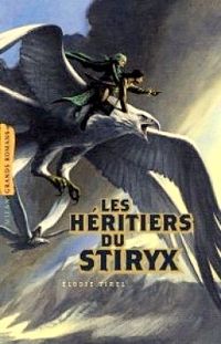 Couverture du livre Les héritiers du Stiryx - Elodie Tirel