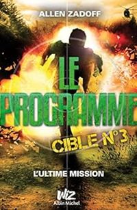 Allen Zadoff - Cible nº3 - L'ultime mission