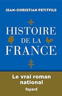 Couverture du livre Histoire de la France - Jean Christian Petitfils