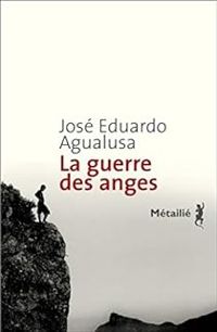 Jose Eduardo Agualusa - La guerre des anges