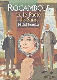 Michel Honaker - Rocambole et le Pacte de sang