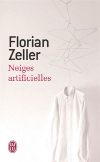 Florian Zeller - Neiges artificielles