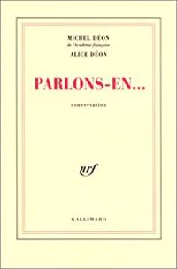 Michel Deon - Alice Deon - Parlons-en--