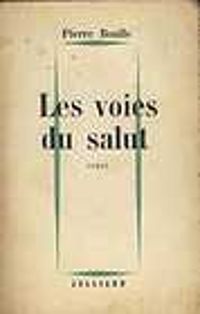 Couverture du livre Les voies du salut - Pierre Boulle