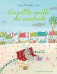 Couverture du livre La petite vieille du vendredi - Marie Moinard - Isaly 