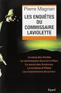 Pierre Magnan - Les enquêtes du commissaire Laviolette