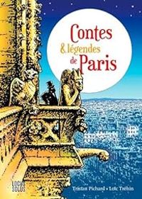 Loic Trehin - Tristan Pichard - Contes et légendes de Paris