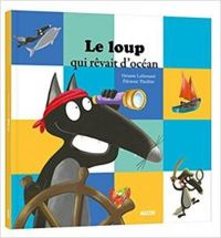 Couverture du livre Le loup qui rêvait d'océan - Orianne Lallemand - Eleonore Thuillier