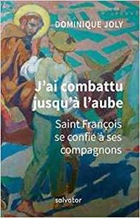 Couverture du livre J'ai combattu jusqu'à l'aube  - Dominique Joly