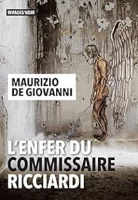 Maurizio De Giovanni - L'enfer du commissaire Ricciardi