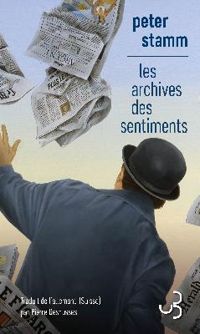 Couverture du livre Les archives des sentiments - Peter Stamm