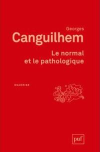 Georges Canguilhem - Le normal et le pathologique