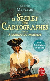 Sophie Marvaud - À L'assaut du Pacifique (Le Secret des cartographes