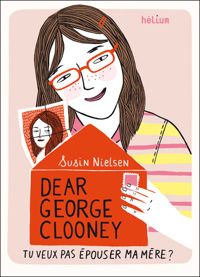 Couverture du livre Dear George Clooney  - Susin Nielsen