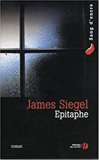 James Siegel - Épitaphe