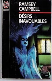 Ramsey Campbell - Désirs inavouables