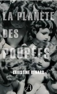 Christine Renard - La Planète des poupées