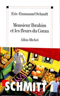 Couverture du livre Monsieur Ibrahim et les fleurs du Coran - Eric Emmanuel Schmitt