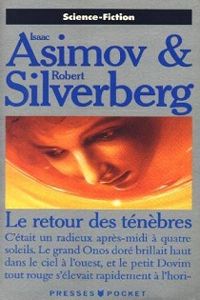 Isaac Asimov - Le retour des ténèbres