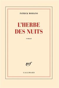 Patrick Modiano - L'herbe des nuits