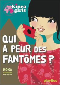 Couverture du livre Kinra girls - Qui a peur des fantômes ? - Elvire Murail