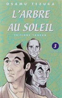 Couverture du livre L'arbre au Soleil - Osamu Tezuka