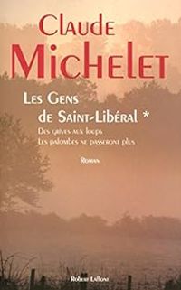 Claude Michelet - Des grives aux loups 