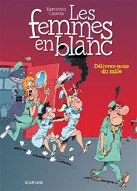 Couverture du livre Les Femmes en blanc - Raoul Cauvin - Philippe Bercovici