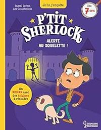 Couverture du livre P'tit Sherlock : Alerte au squelette ! - Pascal Prevot