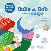 Natalie Tual - Bulle et Bob sous la neige