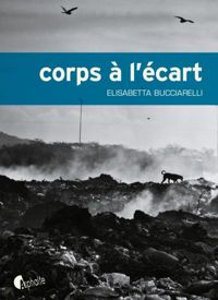 Elisabetta Bucciarelli - Corps à l'écart