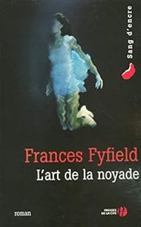 Frances Fyfield - L'art de la noyade