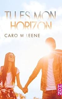 Caro M Leene - Tu es mon horizon