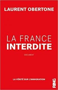 Laurent Obertone - La France interdite