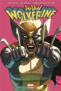 Tom Taylor - Nick Virella - All-new Wolverine